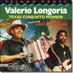 Valerio Longoria - Texas Conjunto Pioneer / Arhoolie CD-358