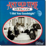 Any Old Time String Band - I Bid You Goodnight / Arhoolie CD-433