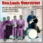 Rev. Louis Overstreet - His Guitar, His Sons And The Congregation Of St. Luke's Powerhouse Church Of God In Christ CD / Arhoolie CD-442