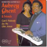 Aubrey Ghent & Friends - Can't Nobody Do Me Like Jesus / Arhoolie CD-463