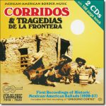 Corridos y Tragedias de la Frontera - Various Artists / Arhoolie CD-7019/20