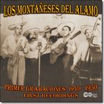 Los Montaneses Del Alamo - Primer Grabaciones: 1940-1950 First Recordings / Arhoolie CD-7021
