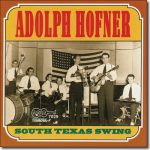 Adolph Hofner - South Texas Swing / Arhoolie CD-7029