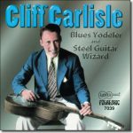 Cliff Carlisle - Blue Yodeler And Steel Guitar Wizard / Arhoolie CD-7039