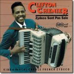 Clifton Chenier - Zydeco Sont Pas Sale / Arhoolie CD-9001
