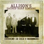 Allison's Sacred Harp Singers: Heaven's My Home, 1927-1928 / County CD-3531
