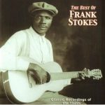 The Best of Frank Stokes: Classic Recordings of the 1920s / Yazoo CD-2072