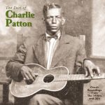 The Best Of Charlie Patton: Classic Recordings from the 1920s and 30s / Yazoo CD-2069