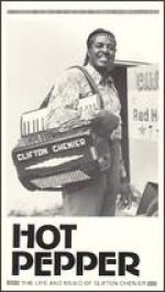 Hot Pepper: the Life & Music of Clifton Chenier, dir. Les Blank DVD (1973)