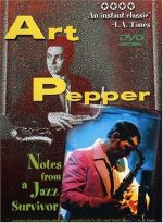 Art Pepper - Notes from a Jazz Survivor / Shanachie DVD-6316