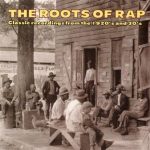 The Roots of Rap: Classic Recordings from the 1920's and 30's / Yazoo CD-2018