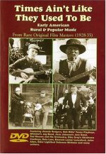 Times Ain't Like They Used To Be - Early Amerian Rural & Popular Music / Yazoo DVD-512