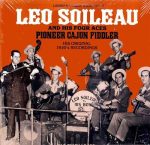 Leo Soileau: Louisiana Cajun Music Vol. 7/  Old Timey LP 125