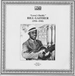 "Leroy's Buddy" BILL GAITHER (1936-1941) / R.S.T. (Blues Documents) LP-2090