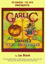 Garlic is as Good as Ten Mothers DVD Les Blank (1980)