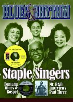Blues & Rhythm magazine no. 307 - March 2016: Staple Singers; Fontana Blues & Gospel; Jerry Lee Lewis & more