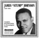 James "Stump" Johnson - Complete Recorded Works, 1929-1964 / Document CD-5250