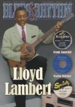 Blues & Rhythm magazine no. 372 - September 2022: Lloyd Lambert; Frank Tannehill; Teacho Wiltshire; Leon Bridges, and more!