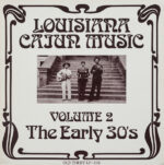 Louisiana Cajun Music Vol 2: The Early 30's / Old-Timey LP-109