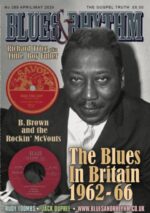 Blues & Rhythm magazine no. 389 - April/May 2025: Blues in Britain 1962-1966; Richard Trice aka Little Boy Fuller; R. Brown & the Rockin' McVouts; Jack Dupree, and more