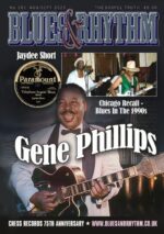 Blues & Rhythm magazine no. 391 - August/September 2025: Gene Phillips; Jaydee Short; Chess Records 75th Anniversary; Anthony Paule; and more