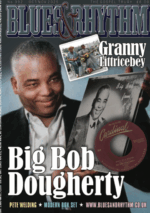 Blues & Rhythm magazine no. 392 - October/November 2025: Big Bob Dougherty; Granny Littricebey; Pete Welding; Jimmy Reed & Luther Allison; and more